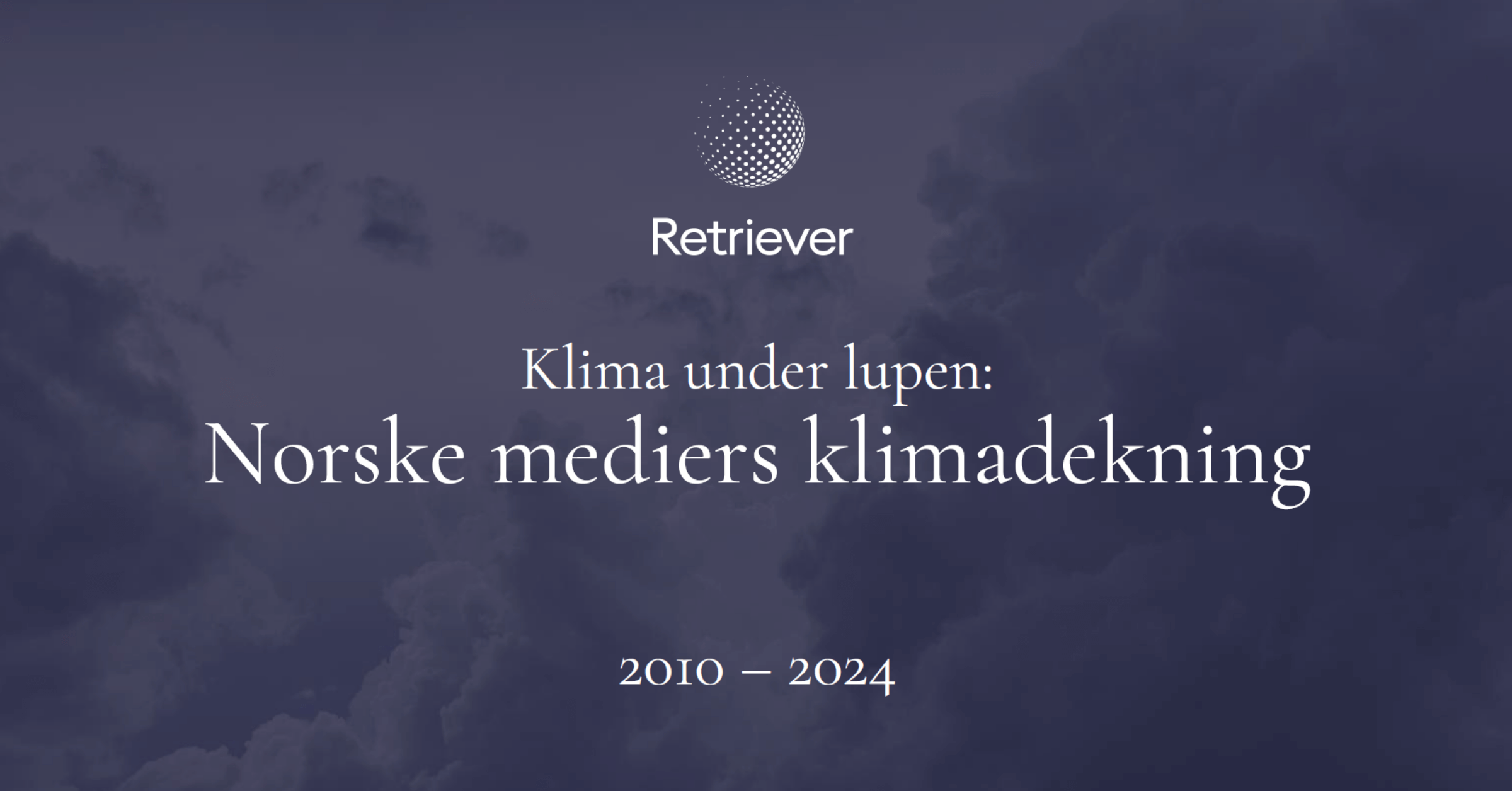 Rapport forside "Klima under lupen: Norske mediers klimadekning 2010-2024