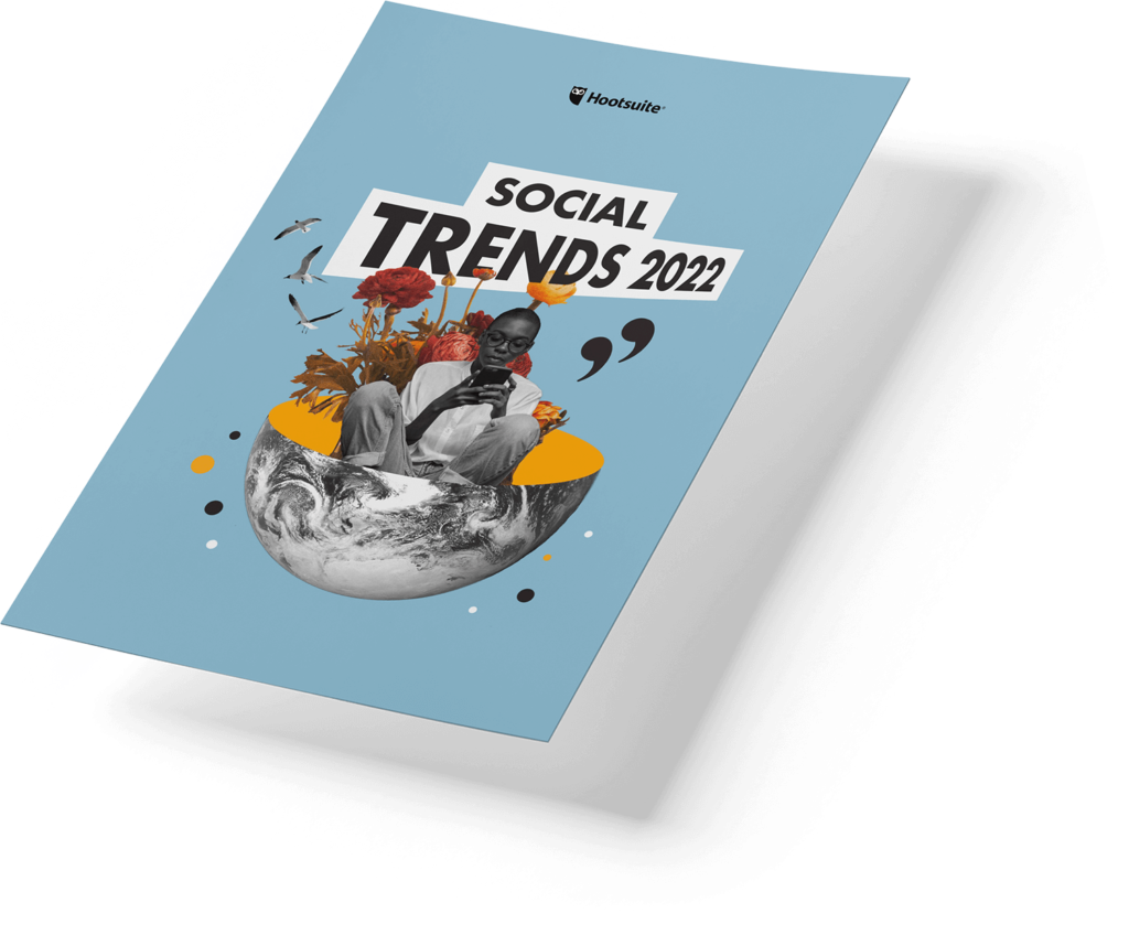 hootsuite social media trends 2022